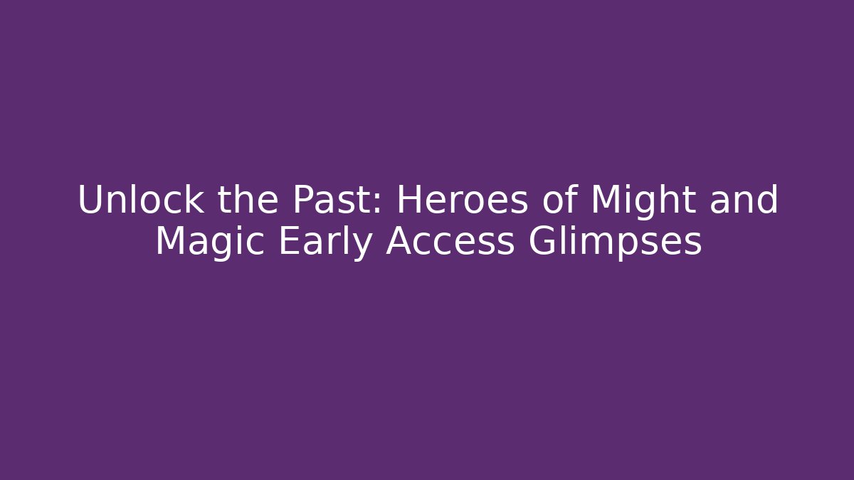 Unlock the Past: Heroes of Might and Magic Early Access Glimpses - Critter Realm