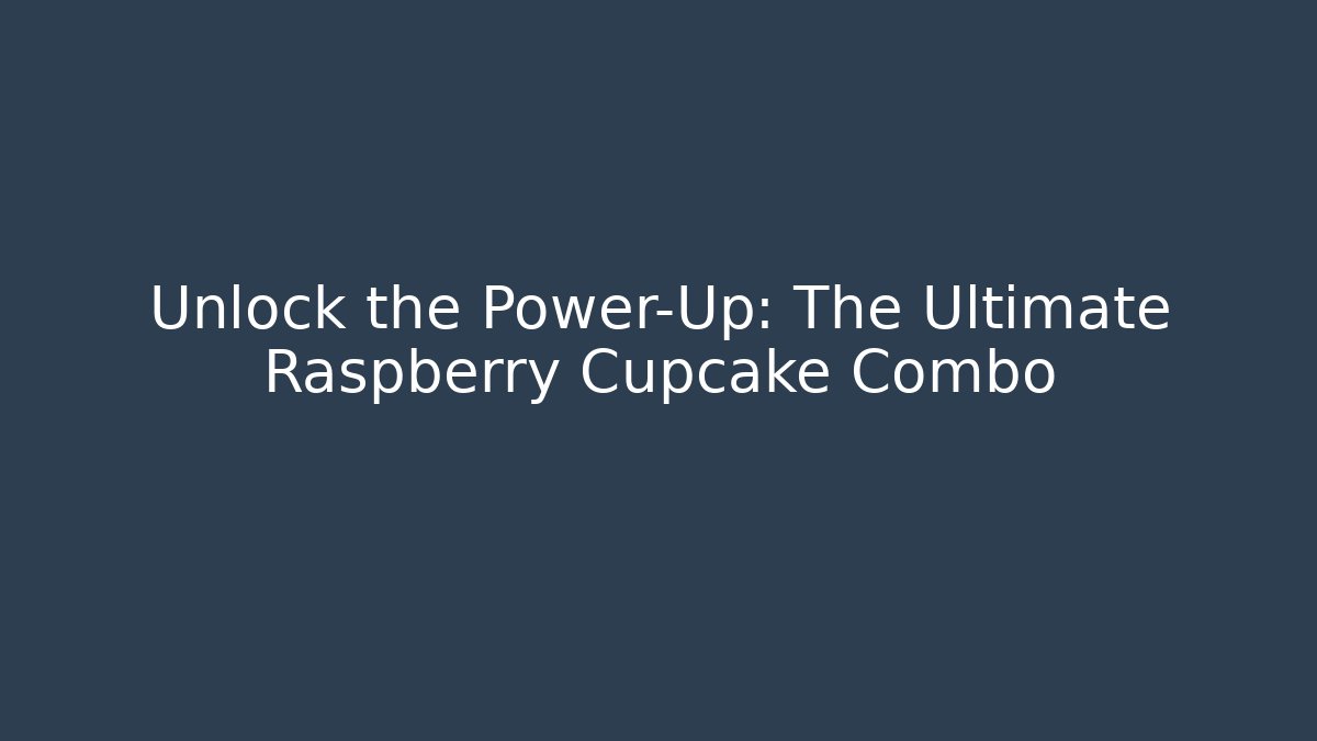 Unlock the Power-Up: The Ultimate Raspberry Cupcake Combo - Critter Realm