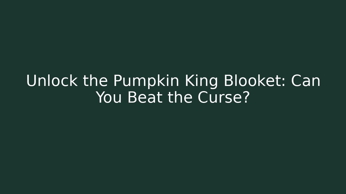Unlock the Pumpkin King Blooket: Can You Beat the Curse?