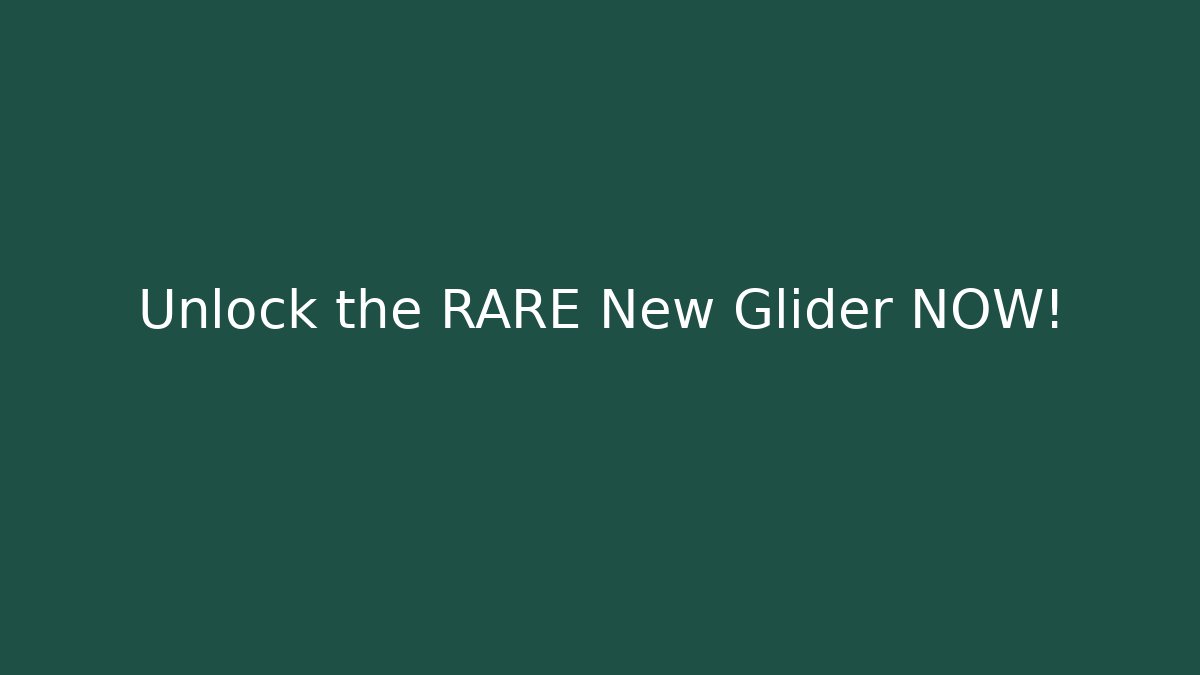 Unlock the RARE New Glider NOW!