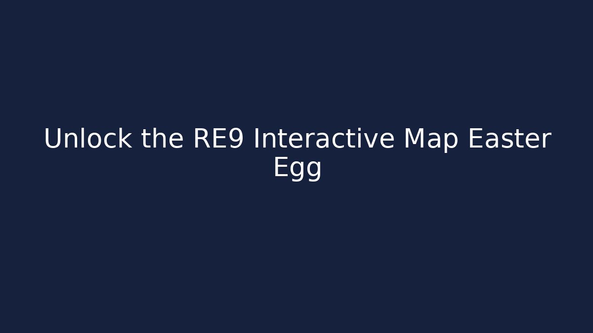 Unlock the RE9 Interactive Map Easter Egg