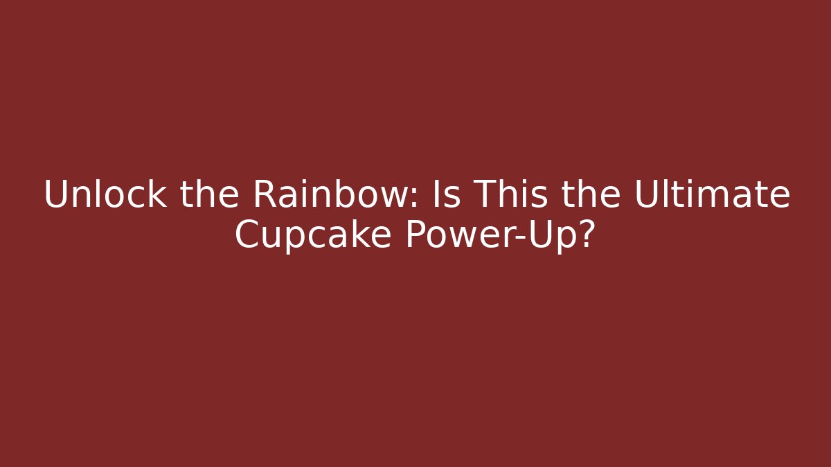 Unlock the Rainbow: Is This the Ultimate Cupcake Power-Up?