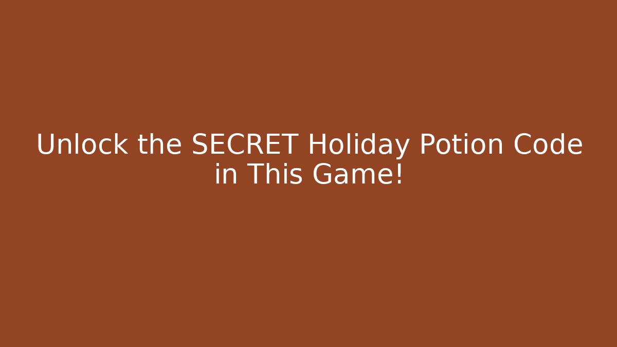 Unlock the SECRET Holiday Potion Code in This Game!