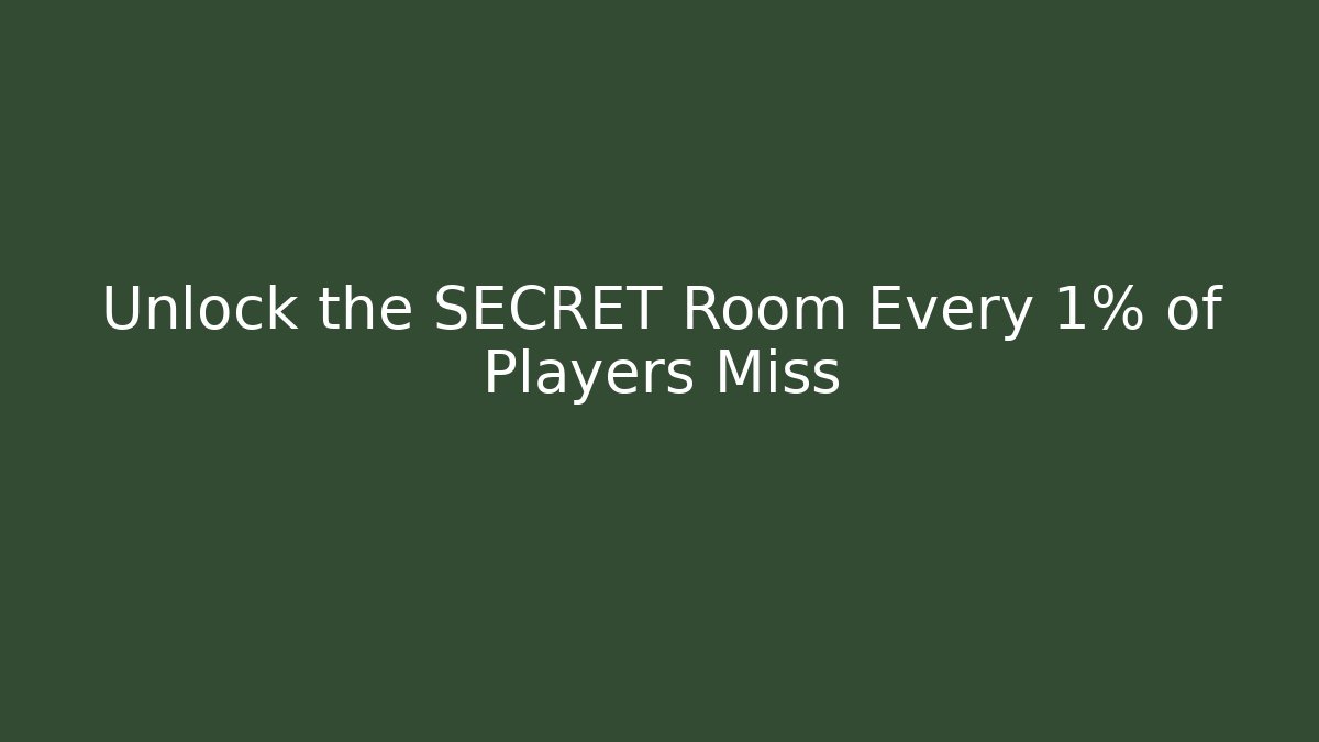 Unlock the SECRET Room Every 1% of Players Miss