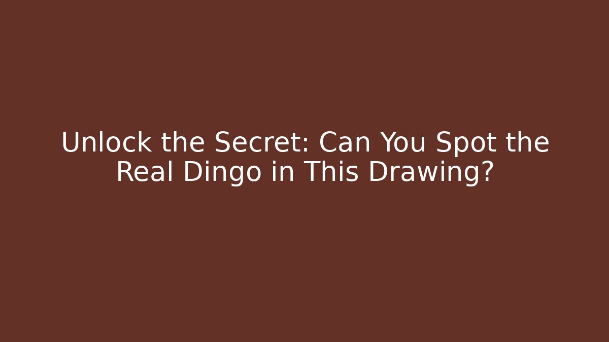 Unlock the Secret: Can You Spot the Real Dingo in This Drawing?