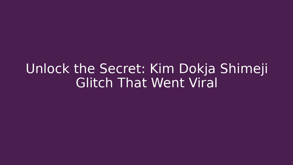 Unlock the Secret: Kim Dokja Shimeji Glitch That Went Viral
