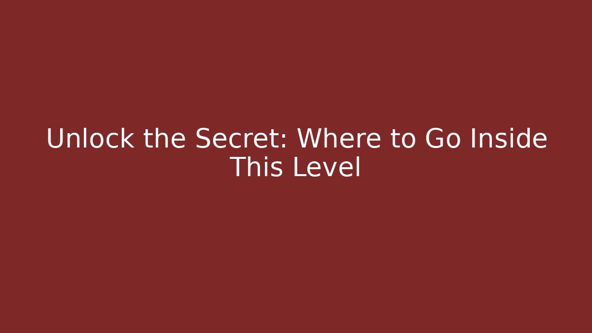 Unlock the Secret: Where to Go Inside This Level - Critter Realm