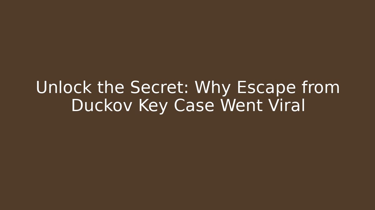 Unlock the Secret: Why Escape from Duckov Key Case Went Viral - Critter Realm