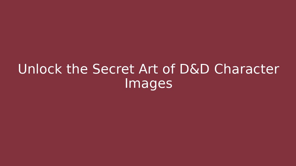Unlock the Secret Art of D&D Character Images - Critter Realm