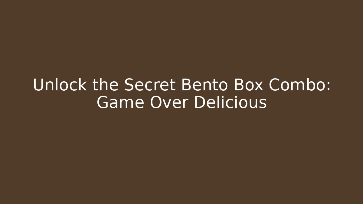 Unlock the Secret Bento Box Combo: Game Over Delicious - Critter Realm