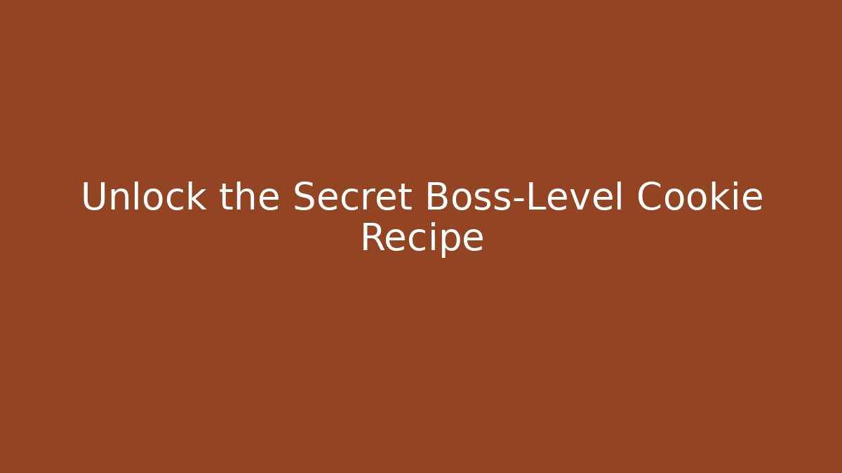 Unlock the Secret Boss-Level Cookie Recipe - Critter Realm