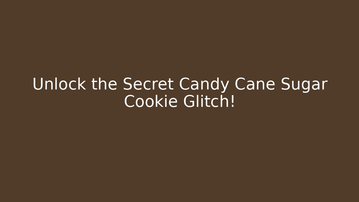 Unlock the Secret Candy Cane Sugar Cookie Glitch! - Critter Realm