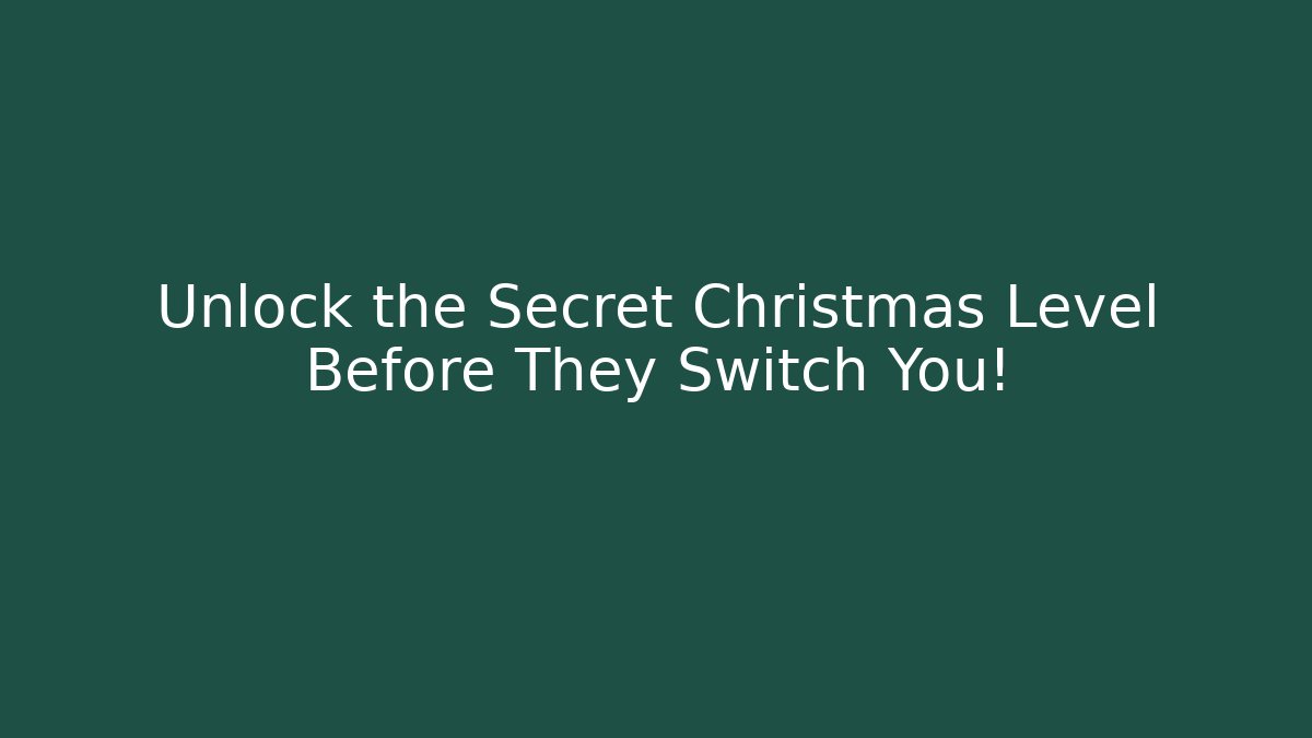 Unlock the Secret Christmas Level Before They Switch You! - Critter Realm