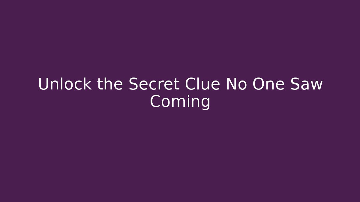 Unlock the Secret Clue No One Saw Coming - Critter Realm