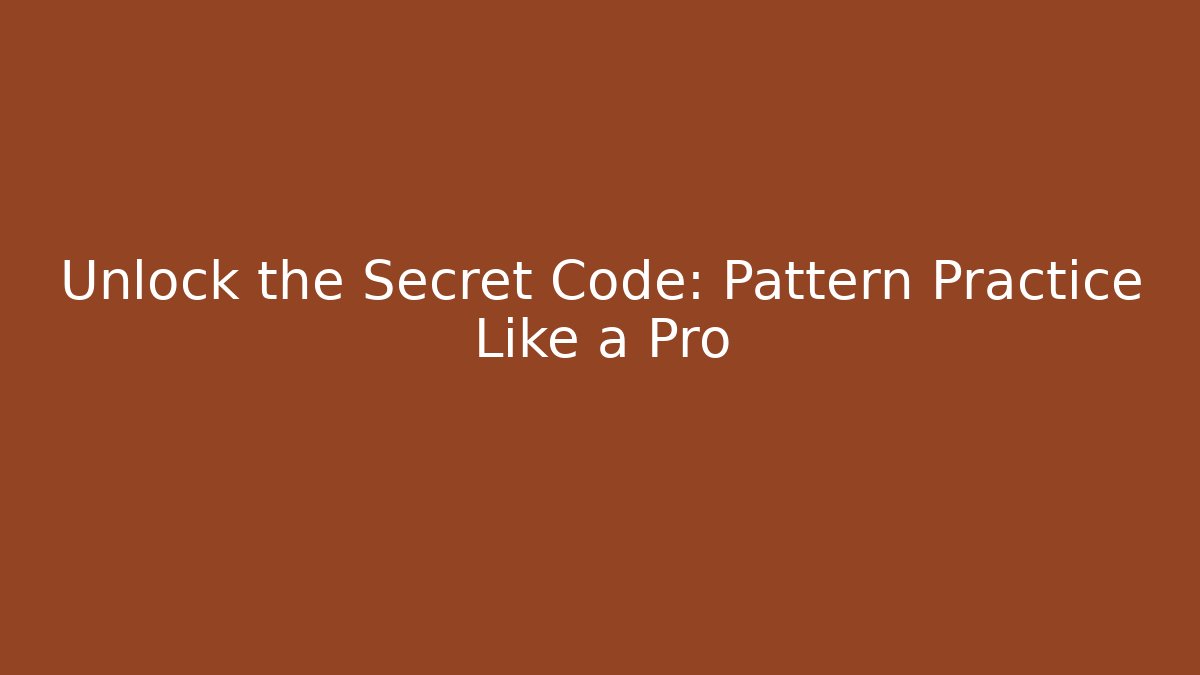 Unlock the Secret Code: Pattern Practice Like a Pro - Critter Realm