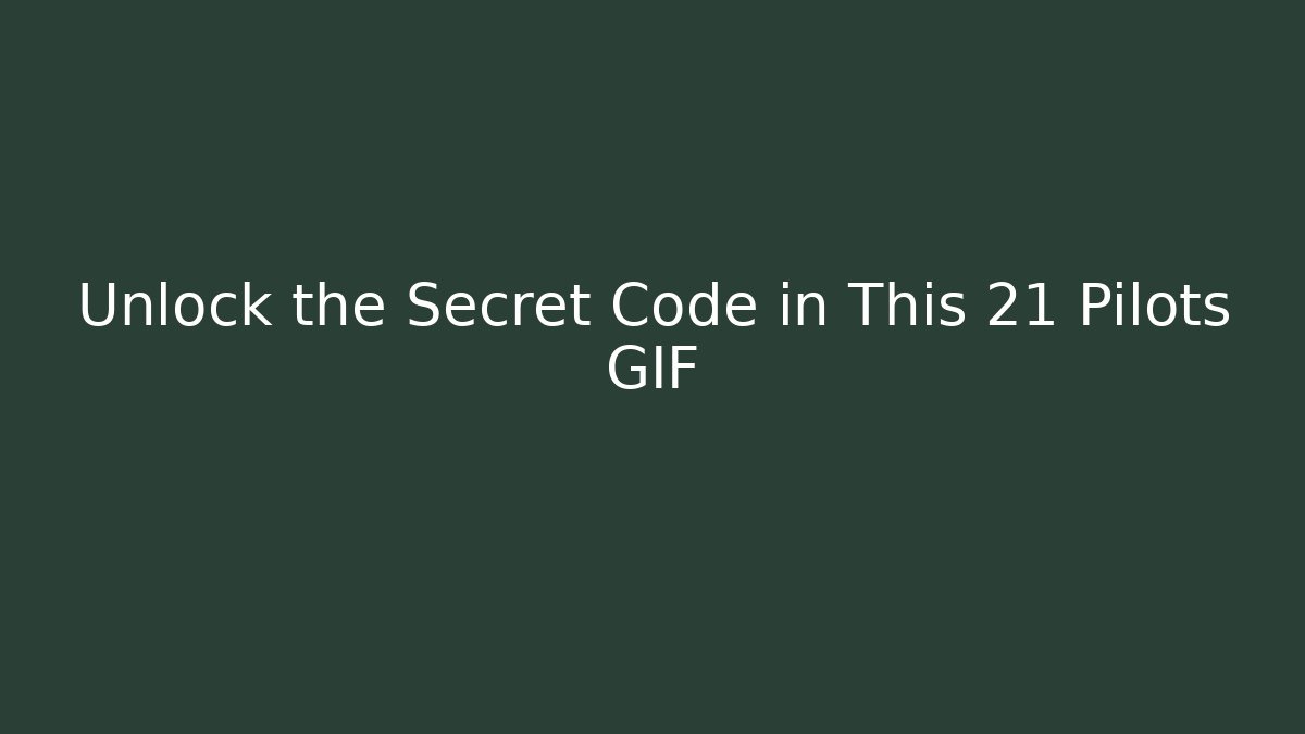 Unlock the Secret Code in This 21 Pilots GIF
