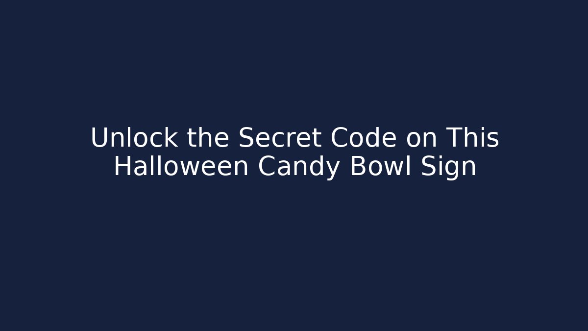 Unlock the Secret Code on This Halloween Candy Bowl Sign