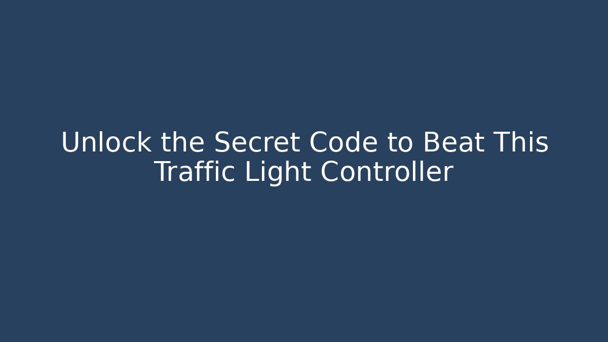 Unlock the Secret Code to Beat This Traffic Light Controller - Critter Realm