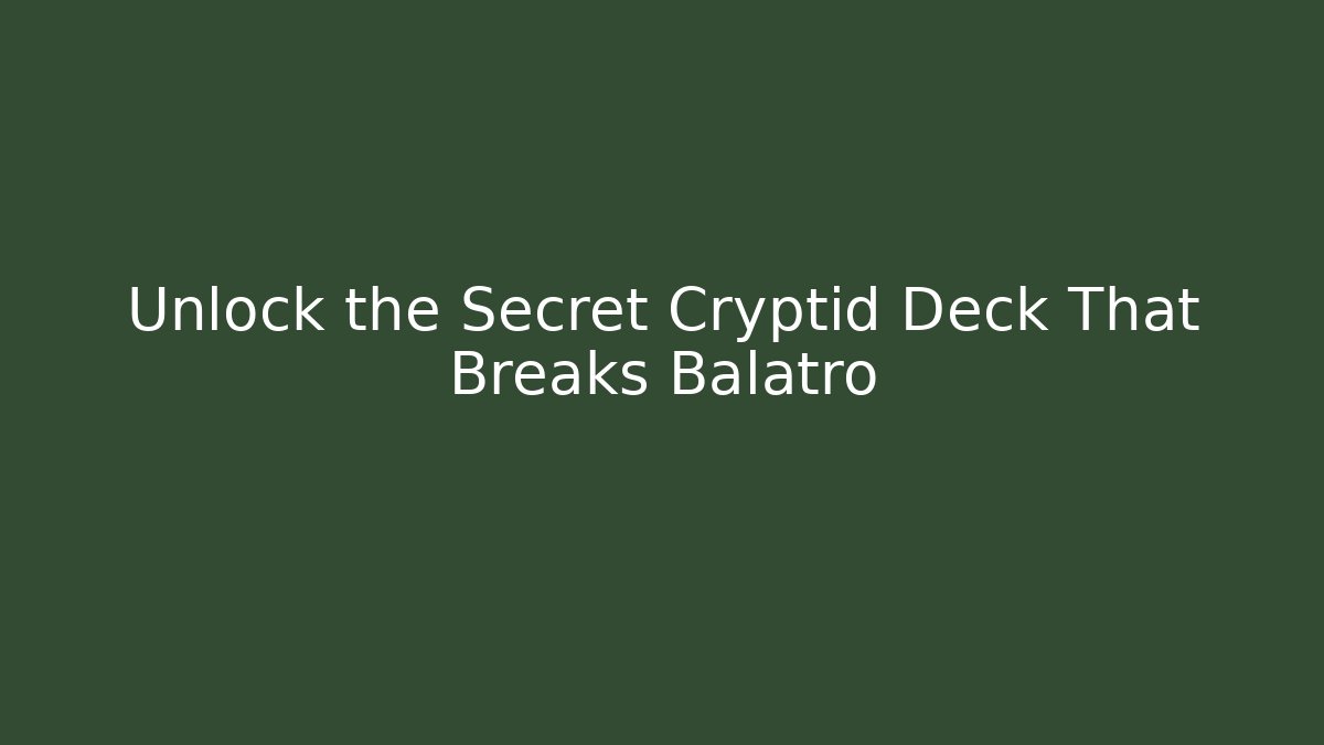 Unlock the Secret Cryptid Deck That Breaks Balatro - Critter Realm
