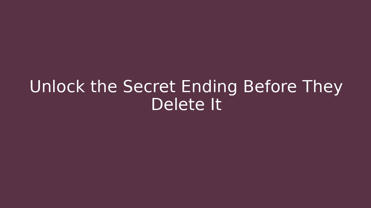 Unlock the Secret Ending Before They Delete It - Critter Realm