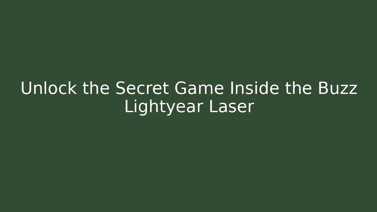 Unlock the Secret Game Inside the Buzz Lightyear Laser - Critter Realm