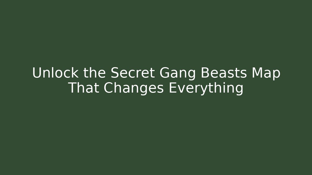 Unlock the Secret Gang Beasts Map That Changes Everything