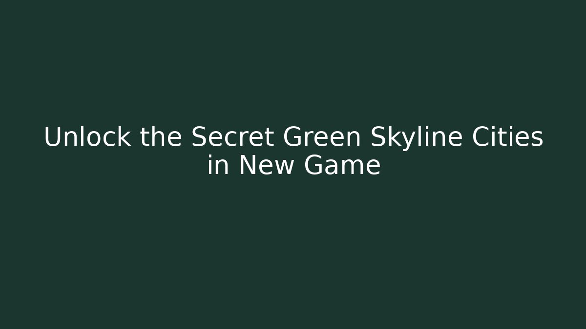 Unlock the Secret Green Skyline Cities in New Game - Critter Realm
