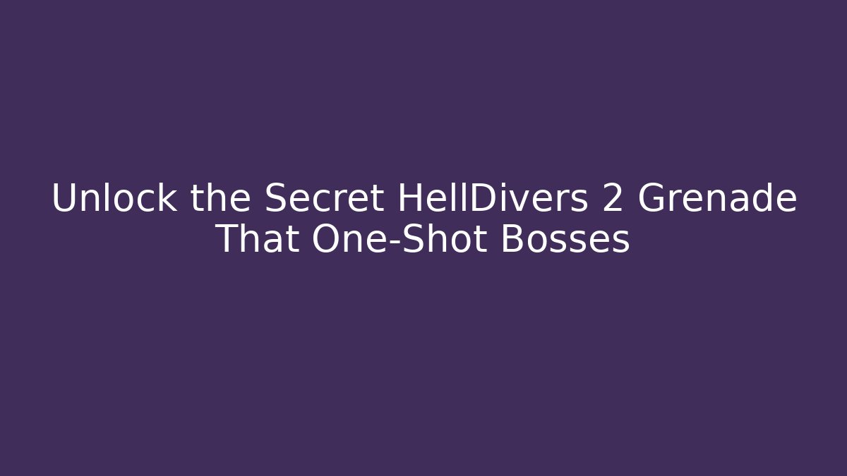 Unlock the Secret HellDivers 2 Grenade That One-Shot Bosses - Critter Realm