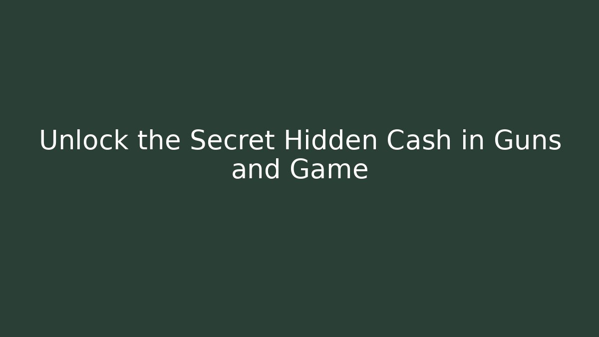 Unlock the Secret Hidden Cash in Guns and Game - Critter Realm