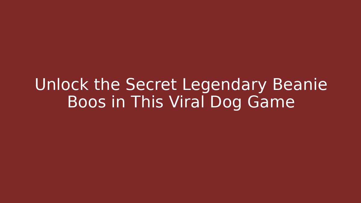 Unlock the Secret Legendary Beanie Boos in This Viral Dog Game