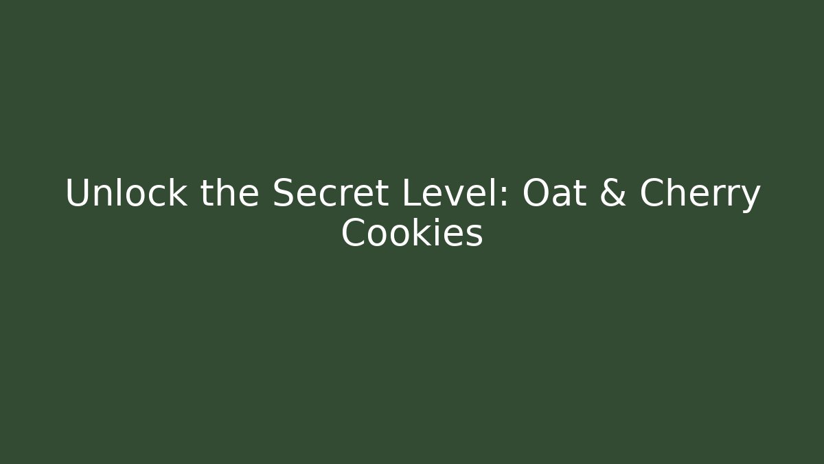 Unlock the Secret Level: Oat & Cherry Cookies - Critter Realm