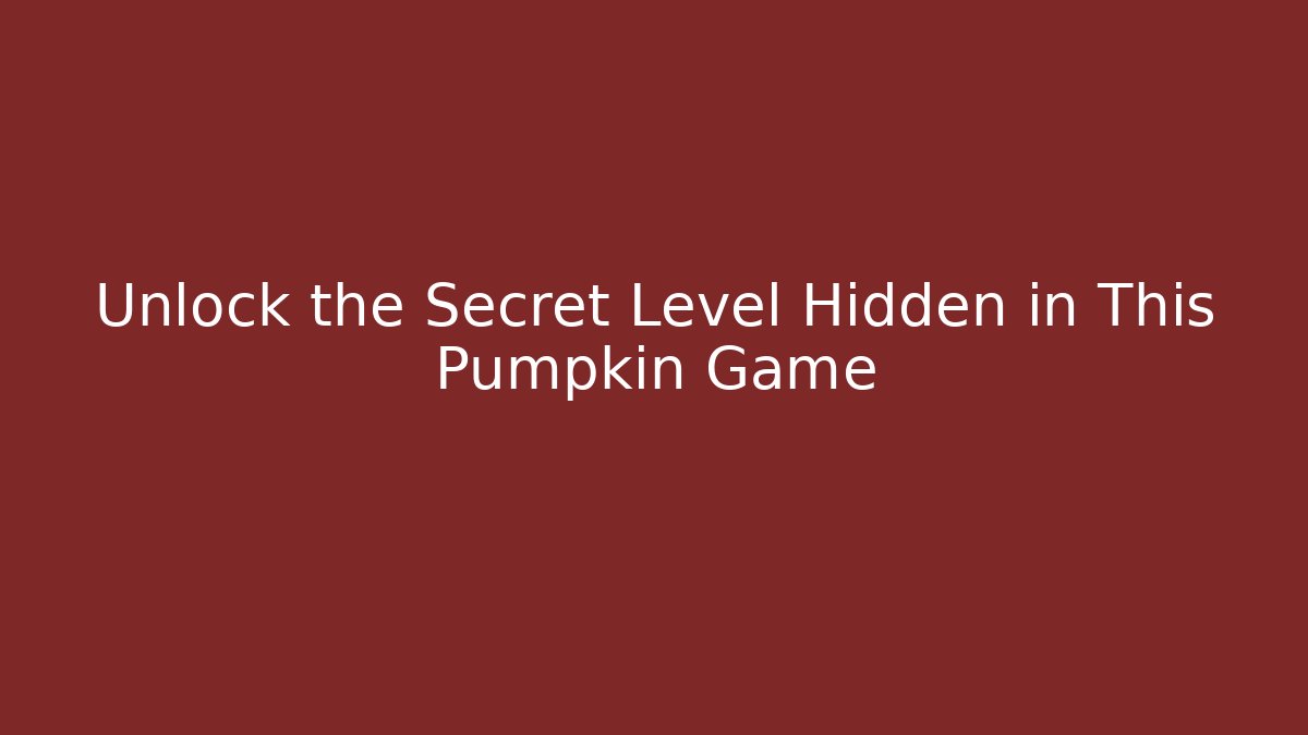 Unlock the Secret Level Hidden in This Pumpkin Game - Critter Realm