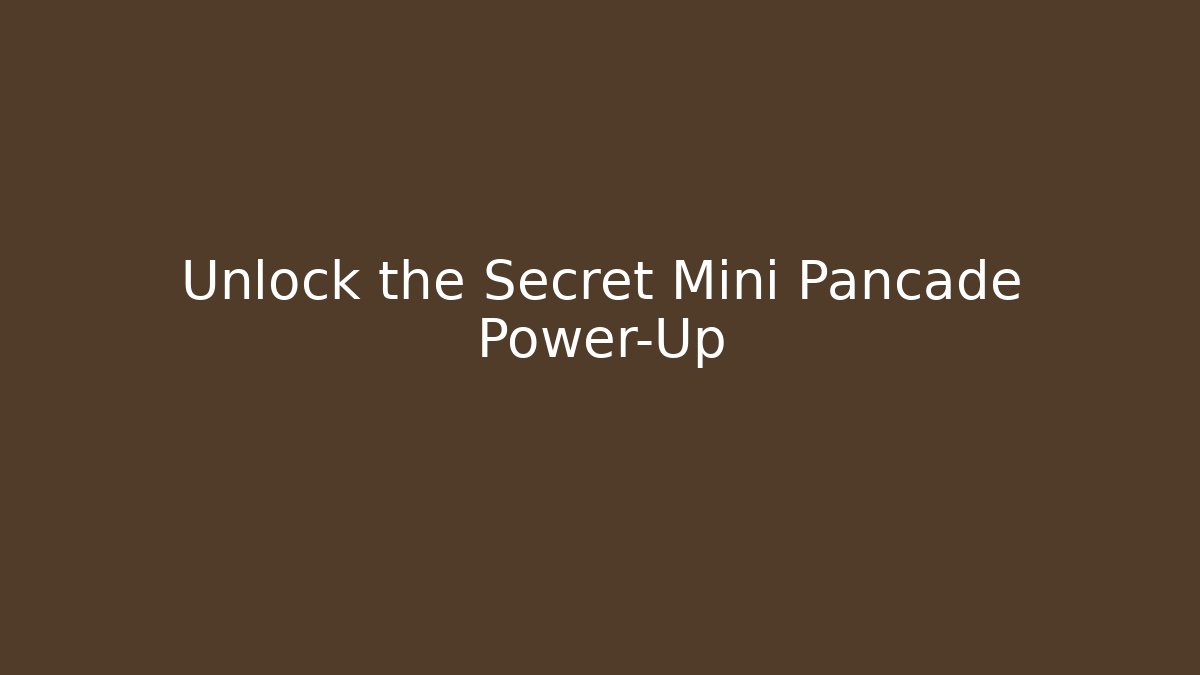 Unlock the Secret Mini Pancade Power-Up