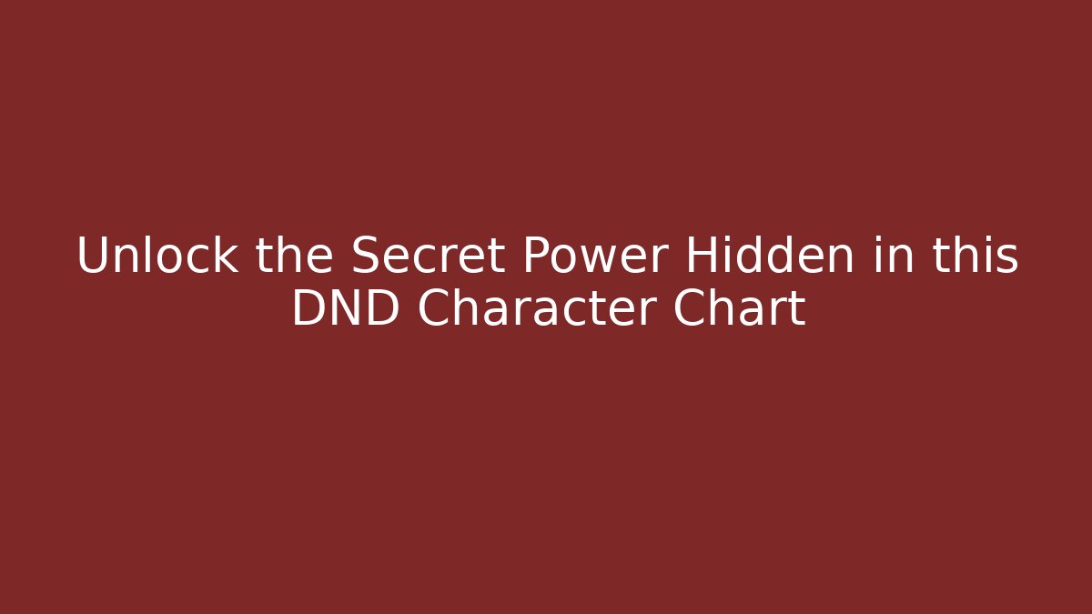 Unlock the Secret Power Hidden in this DND Character Chart - Critter Realm