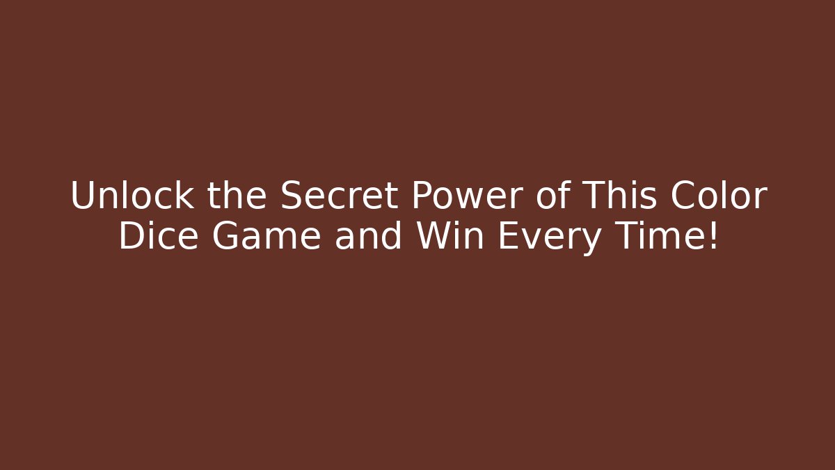 Unlock the Secret Power of This Color Dice Game and Win Every Time!