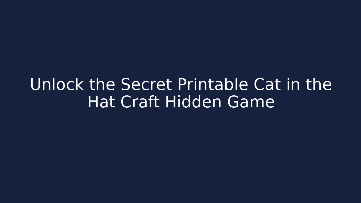Unlock the Secret Printable Cat in the Hat Craft Hidden Game