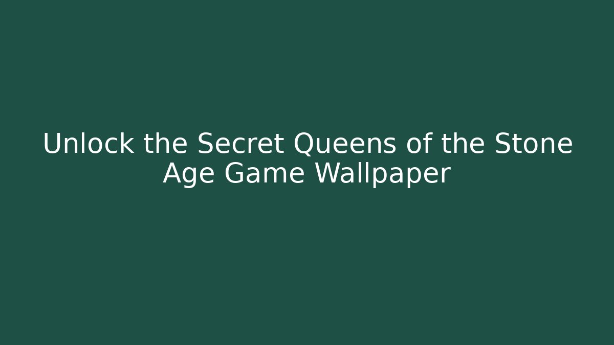 Unlock the Secret Queens of the Stone Age Game Wallpaper