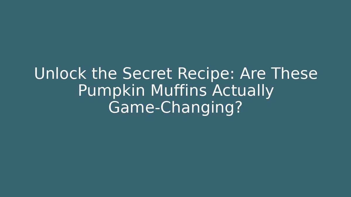 Unlock the Secret Recipe: Are These Pumpkin Muffins Actually Game-Changing? - Critter Realm