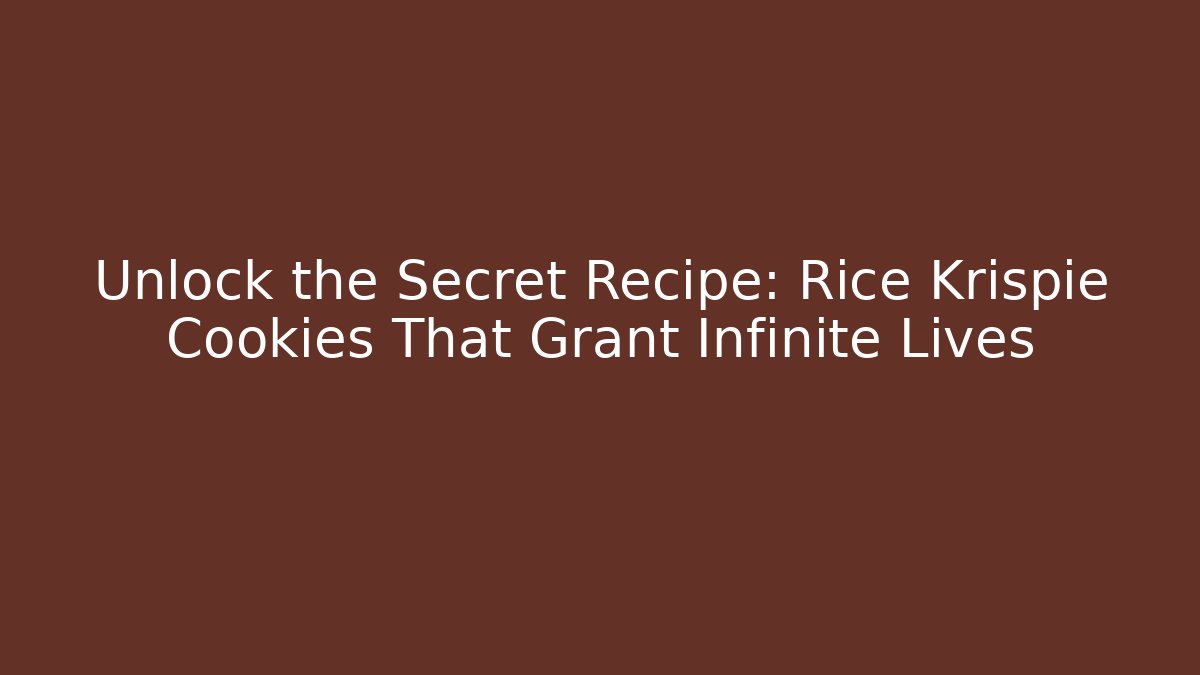 Unlock the Secret Recipe: Rice Krispie Cookies That Grant Infinite Lives