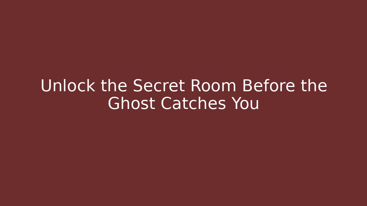 Unlock the Secret Room Before the Ghost Catches You - Critter Realm