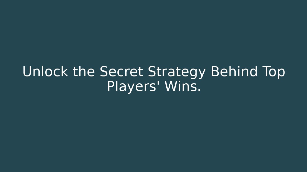 Unlock the Secret Strategy Behind Top Players' Wins.
