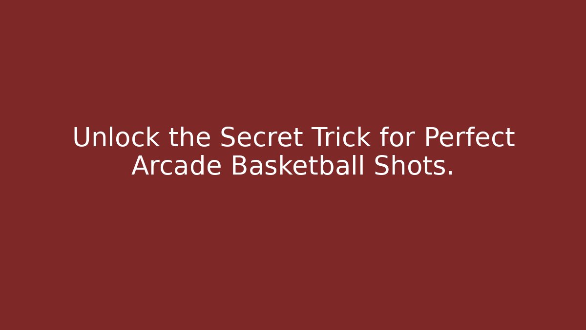 Unlock the Secret Trick for Perfect Arcade Basketball Shots. - Critter Realm