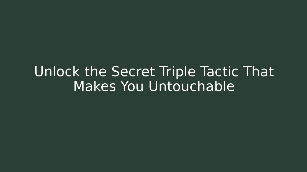 Unlock the Secret Triple Tactic That Makes You Untouchable - Critter Realm