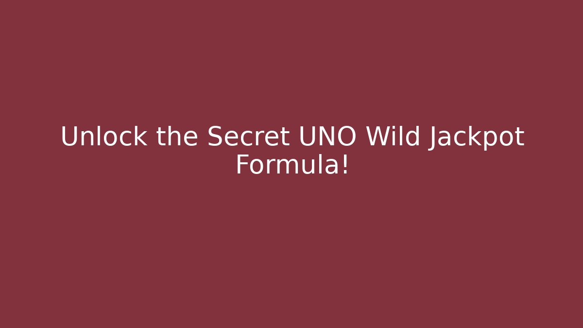 Unlock the Secret UNO Wild Jackpot Formula! - Critter Realm