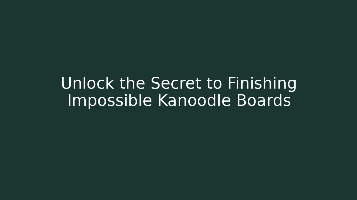 Unlock the Secret to Finishing Impossible Kanoodle Boards - Critter Realm