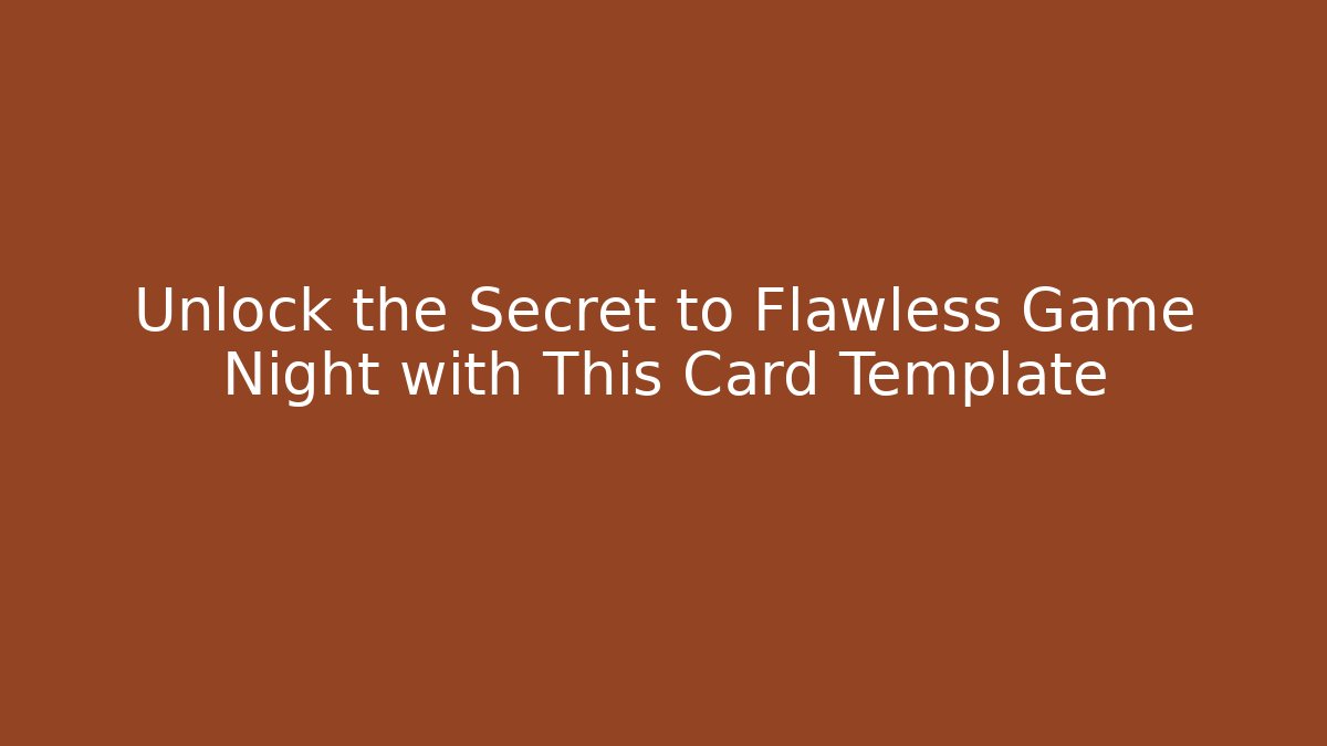Unlock the Secret to Flawless Game Night with This Card Template
