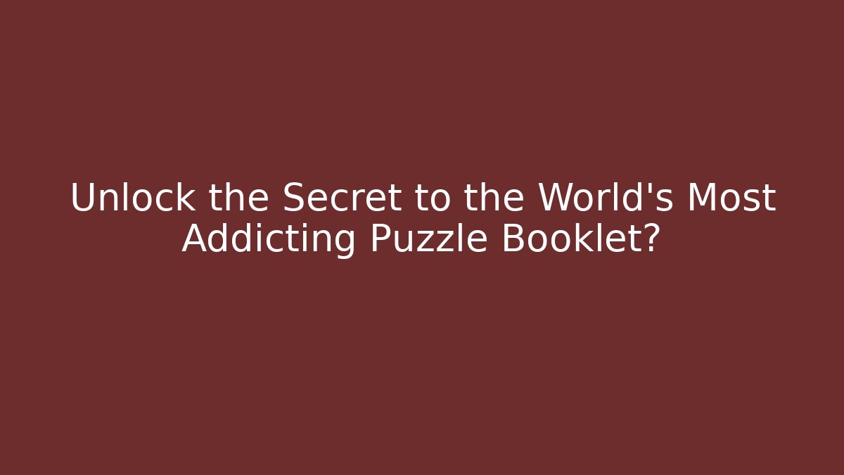 Unlock the Secret to the World's Most Addicting Puzzle Booklet? - Critter Realm