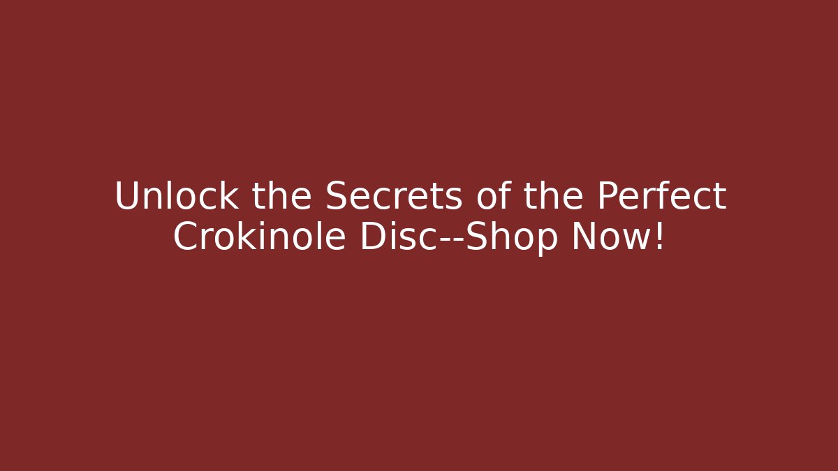 Unlock the Secrets of the Perfect Crokinole Disc—Shop Now!