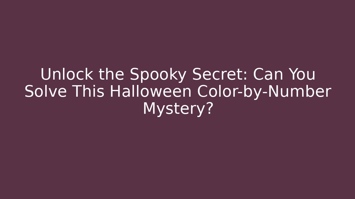 Unlock the Spooky Secret: Can You Solve This Halloween Color-by-Number Mystery?
