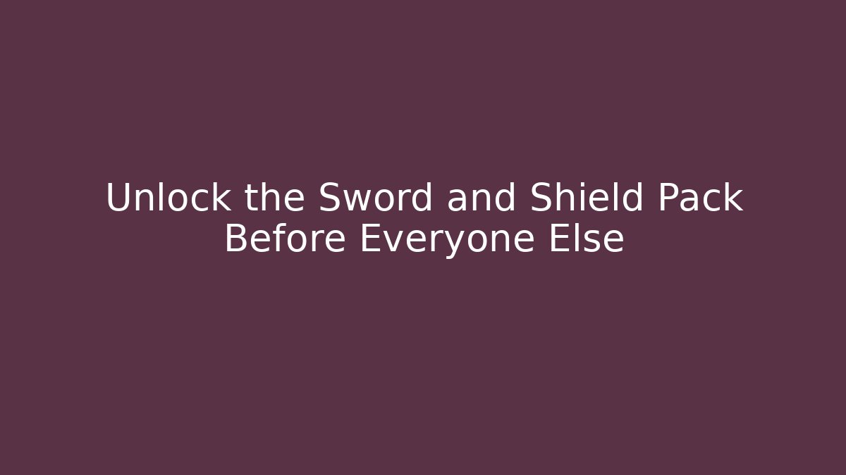 Unlock the Sword and Shield Pack Before Everyone Else - Critter Realm
